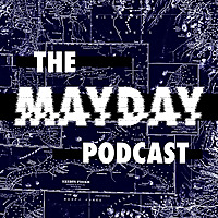 The Mayday Podcast: Tales of Mystery and Misadventure