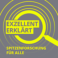 Exzellent erklärt - Spitzenforschung für alle