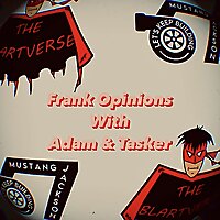 Frank Opinions with Adam & Tasker