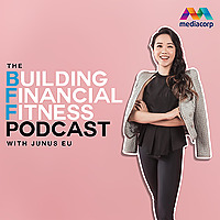 The Building Financial Fitness Podcast with Junus Eu