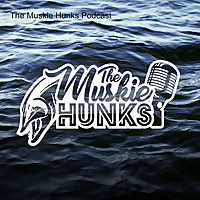 The Muskie Hunks Podcast