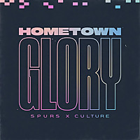 Hometown Glory: Spurs x Culture