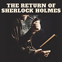 The Return of Sherlock Holmes - Sir Arthur Conan Doyle