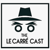 The le Carré Cast - A podcast on John le Carré novels