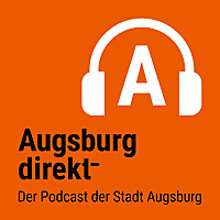 Augsburg direkt   Der Podcast der Stadt Augsburg