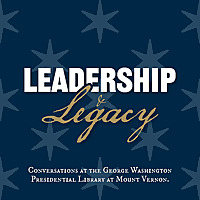 Leadership and Legacy: Conversations at the George Washington Presidential Library