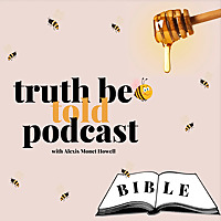 Truth Be Told with Alexis Monet Howell