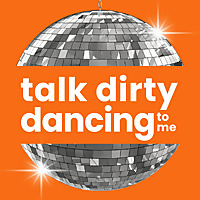 Talk Dirty Dancing To Me