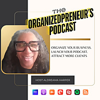The OrganizedPreneur's Podcast