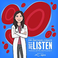 Just Listen: Voices of PK Deficiency Podcast