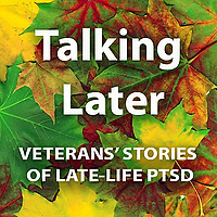Talking Later: Veterans' Stories of Late-Life PTSD