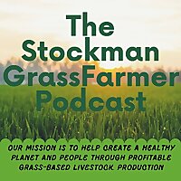 The Stockman Grassfarmer Podcast