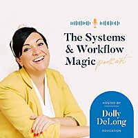 The Systems and Workflow Magic Podcast
