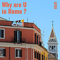 Why are U in Rome ?