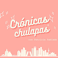 Crónicas Chulapas