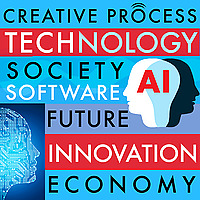 Tech, Innovation & Society - The Creative Process: Technology, AI, Software, Future, Economy, Scienc
