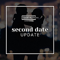 Second Date Update