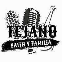 Tejano Faith Y Familia