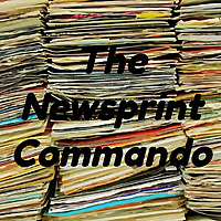 The Newsprint Commando