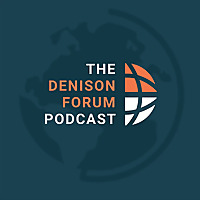 The Denison Forum Podcast - Christian perspective on current events, Christian news and culture, Bib