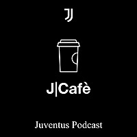 J|Cafè ☕️ — Juventus Podcast