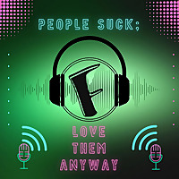 'People Suck; Love Them Anyway'