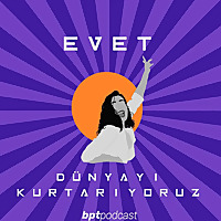 EVET DÜNYAYI KURTARIYORUZ