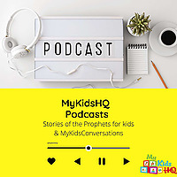 Podcasts by MyKidsHQ