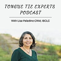 The Tongue Tie Experts Podcast