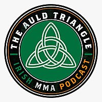 The Auld Triangle - Irish MMA Podcast