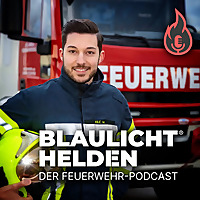 Blaulichthelden   der Feuerwehr-Podcast