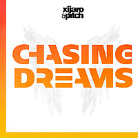 XiJaro & Pitch pres. Chasing Dreams