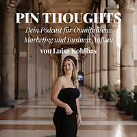 PIN THOUGHTS | Podcast für deine omnipräsente Sichtbarkeit