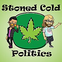Stoned Cold Politics Podcast