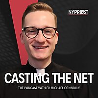 Casting the Net: A NYPriest Podcast
