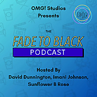 The Fade to Black Podcast