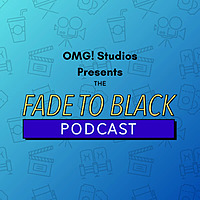 The Fade to Black Podcast