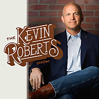 The Kevin Roberts Show with Larry O'Connor