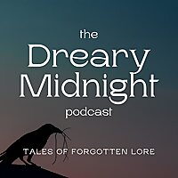 The Dreary Midnight Podcast