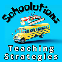 Schoolutions: Teaching Strategies to Strengthen School Culture, Empower Educators, & Inspire Student