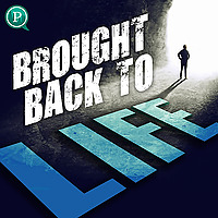 Brought Back to Life