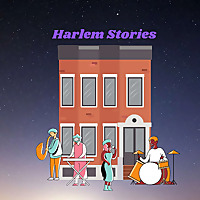 Harlem Stories - Upper Manhattan Neighborhoods