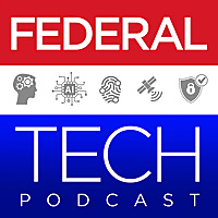 Federal Tech Podcast:  for innovators, entrepreneurs, and CEOs who want to increase reach and improv