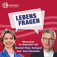 Lebensfragen - Menschen im Gespräch mit Bischof Peter Kohlgraf und Anja Schneider