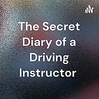 The Secret Diary of a Driving Instructor