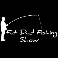 Fat Dad Fishing Show