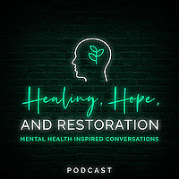 Healing, Hope, and Restoration
