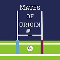 Mates of Origin - Rugby League Podcast
