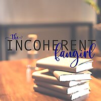 The Incoherent Fangirl