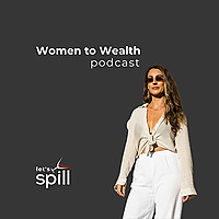 The Women to Wealth Podcast